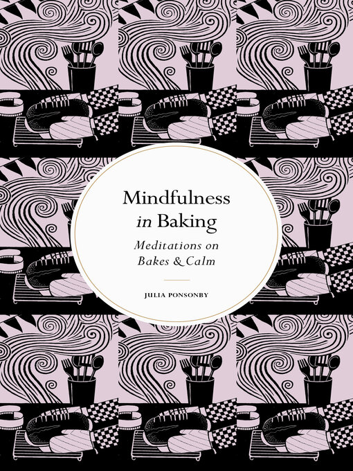 Title details for Mindfulness in Baking by Julia Ponsonby - Available